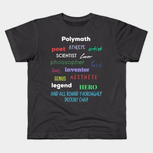 Polymath - A wonderful human being Kids T-Shirt